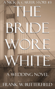 The Bride Wore White: A Wedding Novel